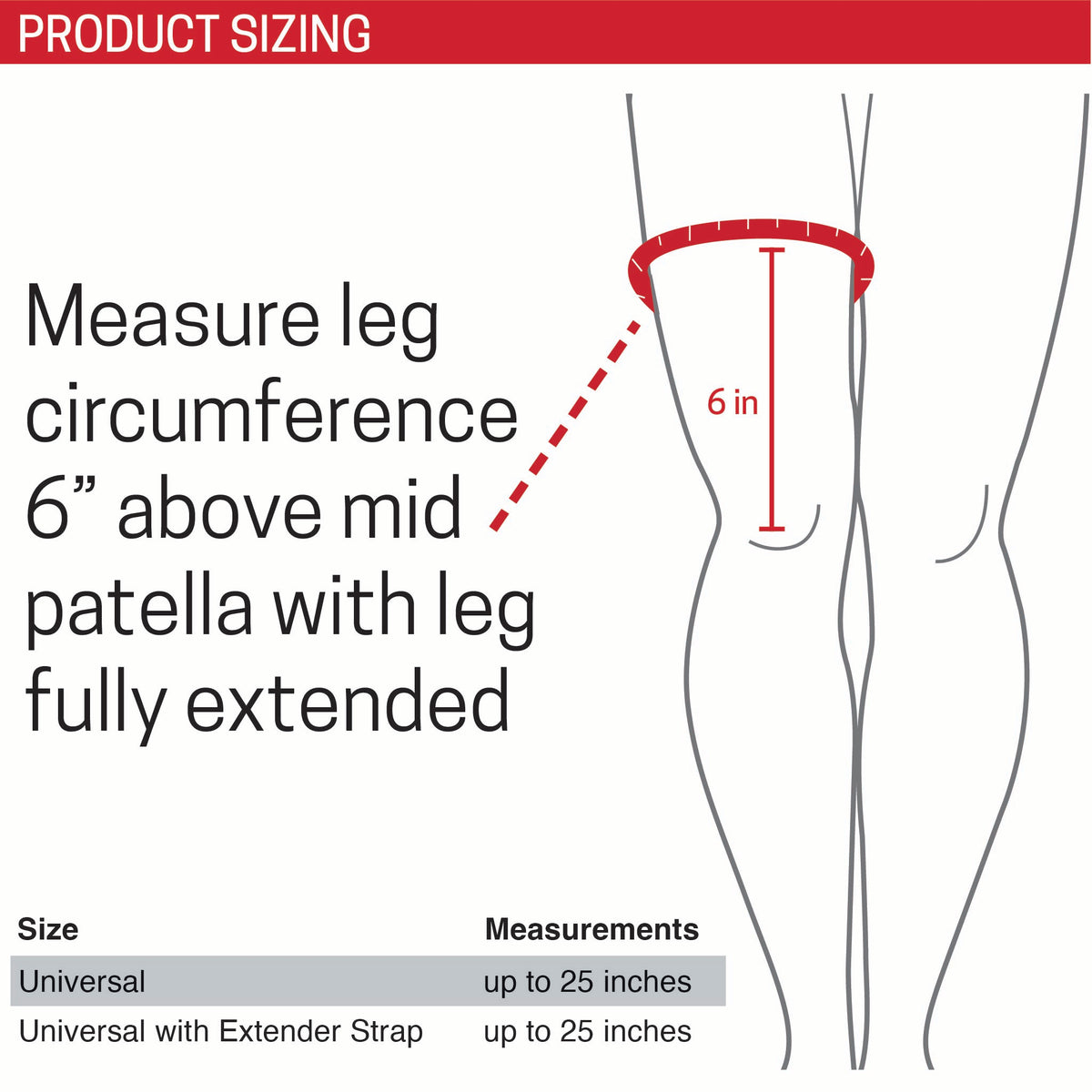 Illustration image of 7630 Universal Knee Wrap Size Chart with the following text: "Measure leg circumference 6" above mid patella with leg fully extended"